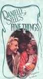 Danielle Steel's Fine Things [VHS]