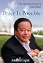 Peace Is Possible: The Life and Message of Prem Rawat