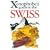 The Xenophobe's Guide to the Swiss (Xenophobe's Guides)