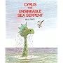 Cyrus the Unsinkable Sea Serpent