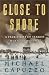 Close to Shore: A True Story of Terror in an Age of Innocence