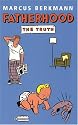 Fatherhood: The Truth