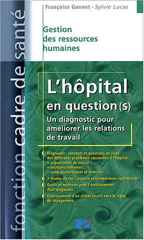 City Travel Guides Discounted  Livres : L'hôpital en question(s) : Un diagnostic pour améliorer les relations de travail