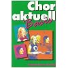 Chor aktuell Basis: Eine Sammlung f�r das Chorsingen an allgemein bildenden Schulen