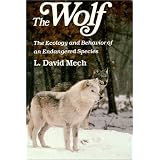 The Wolf: The Ecology and Behavior of an Endangered Species