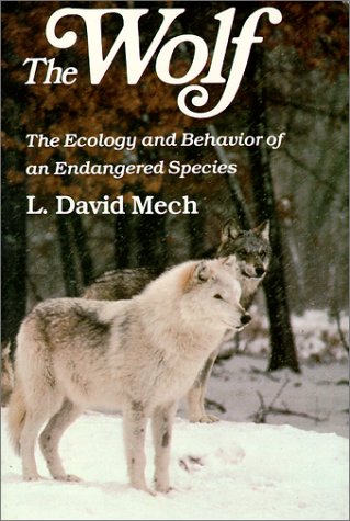 The Wolf: The Ecology and Behavior of an Endangered Species