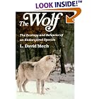 The Wolf: The Ecology and Behavior of an Endangered Species by  L. David Mech