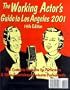 The Working Actor's Guide to Los Angeles 2001: The Complete Resource for Performers & Other Entertainment Industry Professionals (Working Actor's Guide, L a)