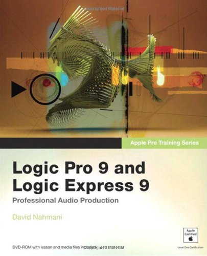 Apple Pro Training Series: Logic Pro 9 and Logic Express 9