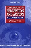 Handbook of Perception and Action, Volume 1