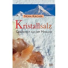 Kristallsalz. Gesundheit aus dem Himalaya