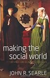 Making the Social World: The Structure of Human Civilization