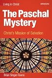 The Paschal Mystery: Christs Mission of Salvation, student book