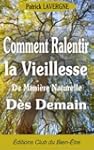 Comment Ralentir la Vieillesse de Man...