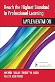 Reach the highest standard in professional learning : Implementation