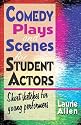 Comedy Plays and Scenes for Student Actors: Short Sketches for Young Performers