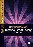 Key concepts in classical social theory