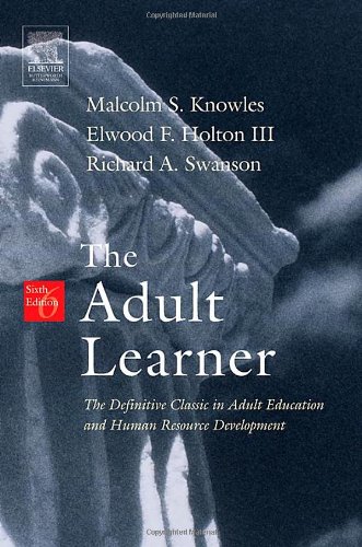 enlarge The Adult Learner, Sixth Edition: The Definitive Classic in Adult Education and Human Resource Development
