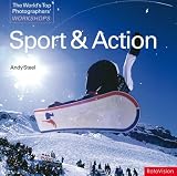 Sport and Action (World's Top Photographers Workshops) (World's Top Photographers Workshops)