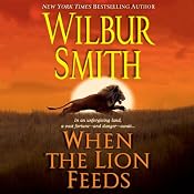 When the Lion Feeds: Courtneys, Book 1 | [Wilbur Smith]
