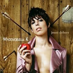Jouer Dehors - Nouvelle �dition (Inclus duo avec Zazie)