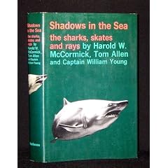 Shadows in the Sea: The Sharks, Skates and Rays