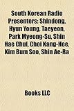 South Korean Radio Presenters: Shindong, Hyun Young, Taeyeon, Park Myeong-Su, Shin Hae Chul, Choi Kang-Hee, Kim Bum Soo, Shin Ae-Ra-