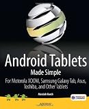 Android Tablets Made Simple: For Motorola XOOM, Samsung Galaxy Tab, Asus, Toshiba and Other Tablets (Made Simple Apress)