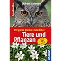 Der gro�e Kosmos-Naturf�hrer Tiere und Pflanzen