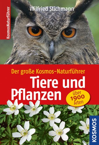 Produkt-Bild: Der gro&szlig;e Kosmos-Naturf&uuml;hrer Tiere und Pflanzen