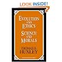 Evolution and Ethics and Science and Morals