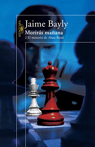 Morirás mañana 2. El misterio de Alma Rossi (Spanish Edition)