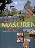 Masuren - Lebendige Vergangenheit, zauberhafte Natur - Bernhard Pollmann