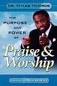 The Purpose and Power of Praise & Worship