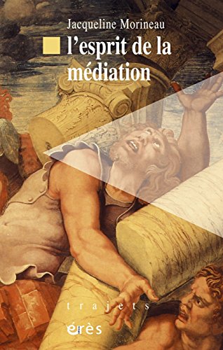 L'esprit de la médiation L'esprit de la médiation