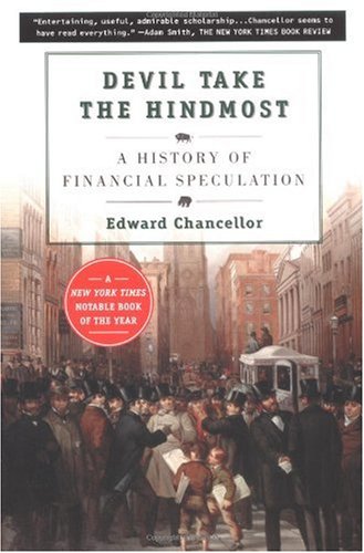 Devil Take the Hindmost: A History of Financial Speculation