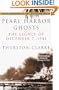 Pearl Harbor Ghosts : The Legacy of December 7, 1941