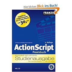 ActionScript. Das Praxisbuch. Studienausgabe.