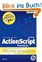 ActionScript. Das Praxisbuch. Studienausgabe.