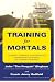 Training for Mortals: A Runner's Logbook and Source of Inspiration