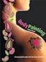 Body Painting: All You Need to Decorate the Body Beautiful with Pens/Pencils