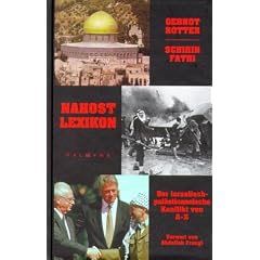 Nahostlexikon: Der israelisch-pal�stinensische Konfikt von A-Z. �ber 100 Stichworte