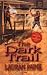 Book The Dark Trail (Leisure Western)