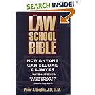 The Law School Bible: How Anyone Can Become A Lawyer... Without Ever Setting Foot In A Law... by  Peter J. Loughlin