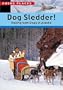 Dog Sledder!: Racing with Dogs in Alaska