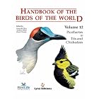 Handbook of the Birds of the World, Volume 12: Picathartes to Tits and Chickadees... by  Josep del Hoyo, Andrew Elliott, Jordi Sargatal, and David Christie