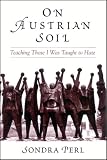 Review State University of New York Press  / On Austrian Soil: Teaching Those I Was Taught To Hate