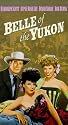 Belle of the Yukon [VHS]