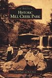Books : Historic Mill Creek  Park  (OH)  (Images of America)