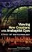 Viewing New Creations With Anabaptist Eyes: Ethics of Biotechnology